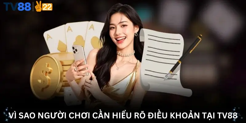Vì sao người chơi cần hiểu rõ điều khoản tại TV88